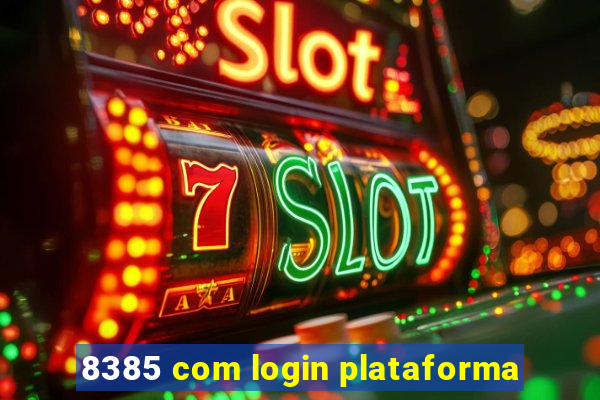 8385 com login plataforma